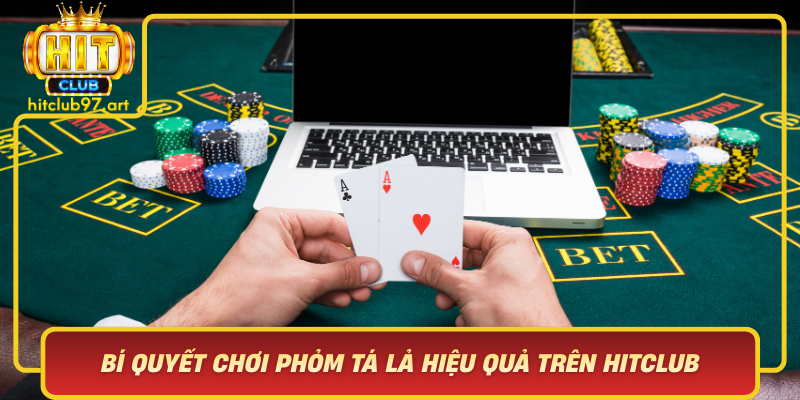 Bi Quyet Choi Phom Ta La Hieu Qua Tren Hitclub