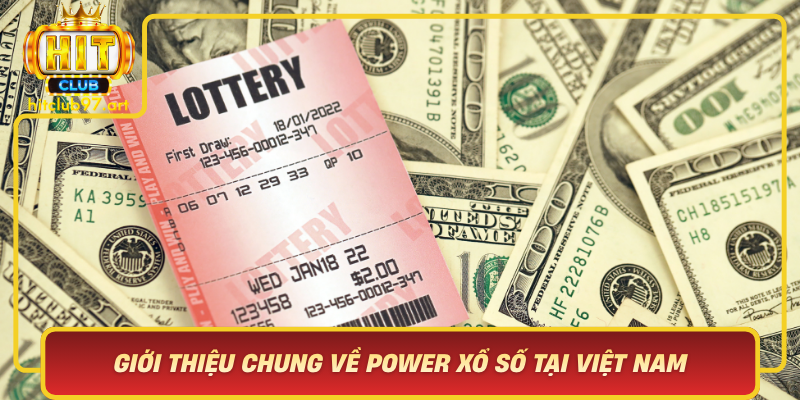 Gioi Thieu Chung Ve Power Xo So Tai Viet Nam