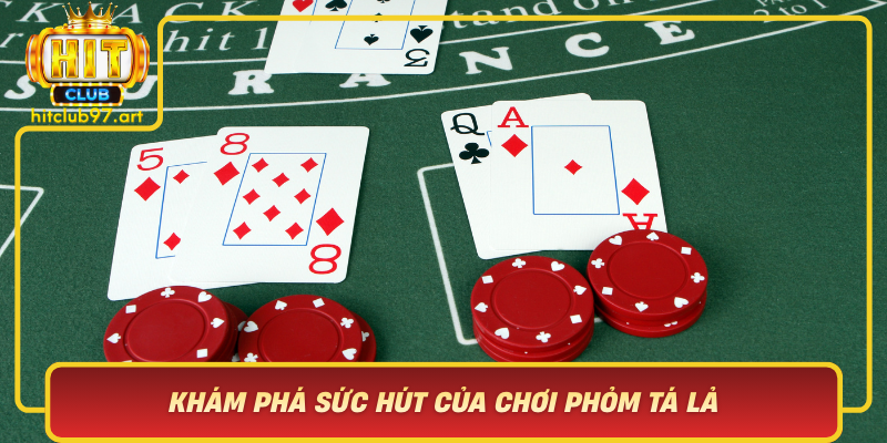 Kham Pha Suc Hut Cua Choi Phom Ta La Trong Cuoc Song Hien Dai