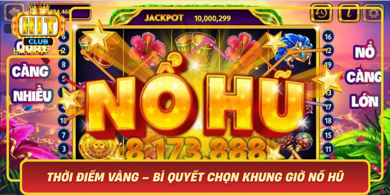 Thoi Diem Vang Bi Quyet Chon Khung Gio No Hu Hieu Qua