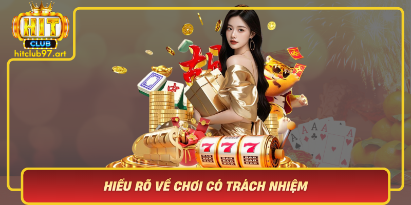 Hiểu Rõ Về Chơi Có Trách Nhiệm Và Tầm Quan Trọng Trong Đời Sống Hiện Đại