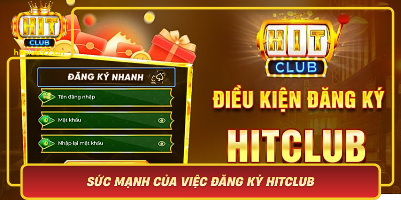 Suc Manh Cua Viec Dang Ky Hitclub Chia Khoa Dua Ban Den The Luc Toi Uu